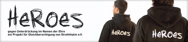HEROES® - Gegen Unterdrückung im Namen der Ehre. Für Gleichberechtigung.
