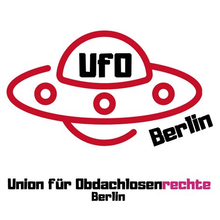 Eine Abbildung einer UfO mit der Schrift "UfO Berlin - Union für Obdachlosenrechte Berlin"